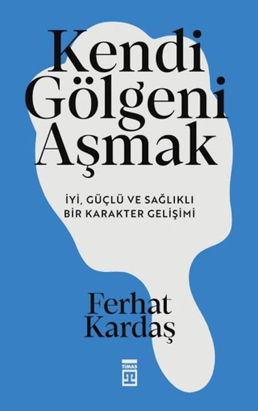 Kendi Gölgeni Aşmak