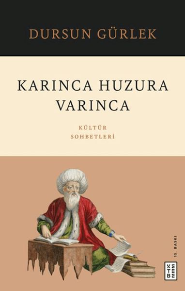 Karınca Huzura Varınca