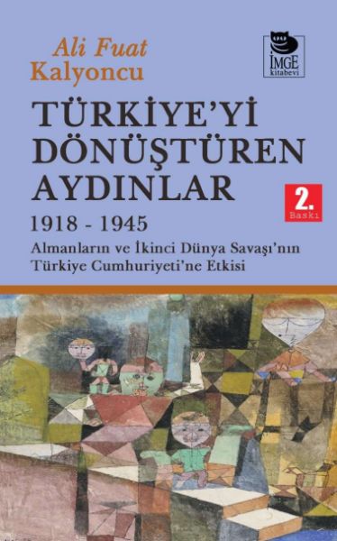 Türkiye'yi Dönüştüren Aydınlar 1918-1945