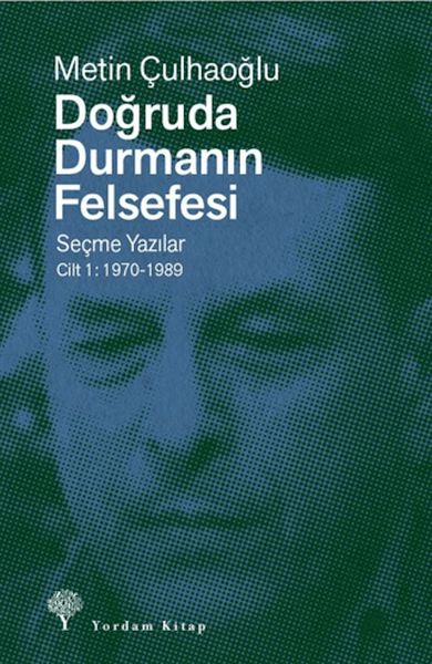 Doğruda Durmanın Fel Sefesi Cilt 1
