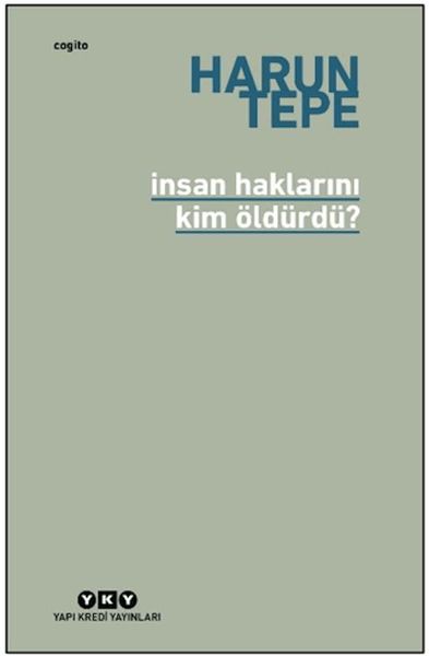 İnsan Haklarını Kim Öldürdü?