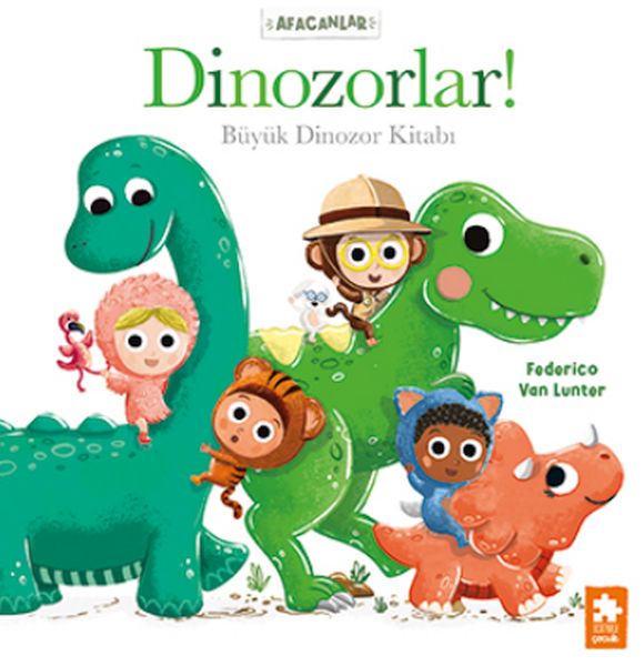 Afacanlar - Dinozorlar! Büyük  Dinozor Kitabı